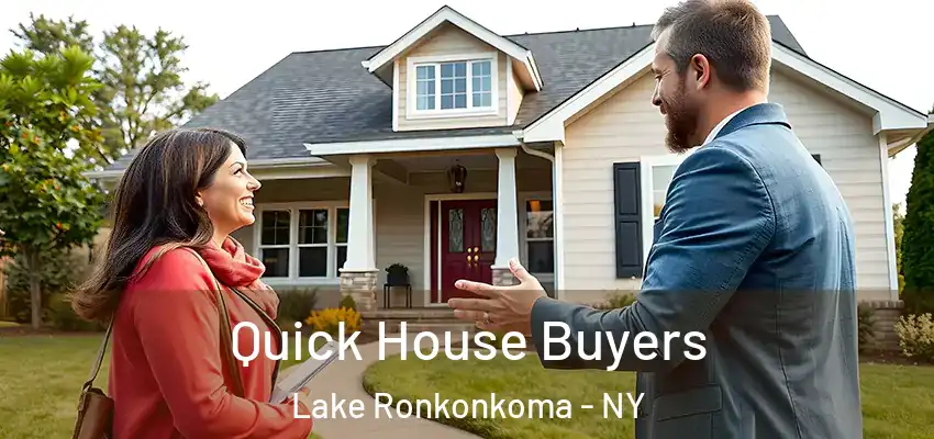  Quick House Buyers Lake Ronkonkoma - NY