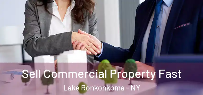 Sell Commercial Property Fast Lake Ronkonkoma - NY
