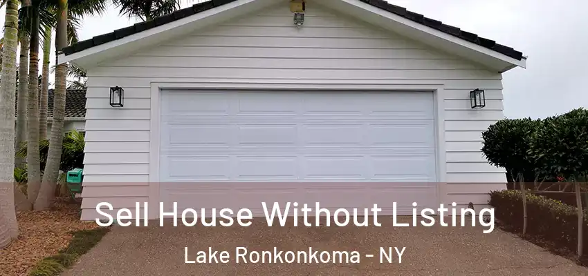  Sell House Without Listing Lake Ronkonkoma - NY